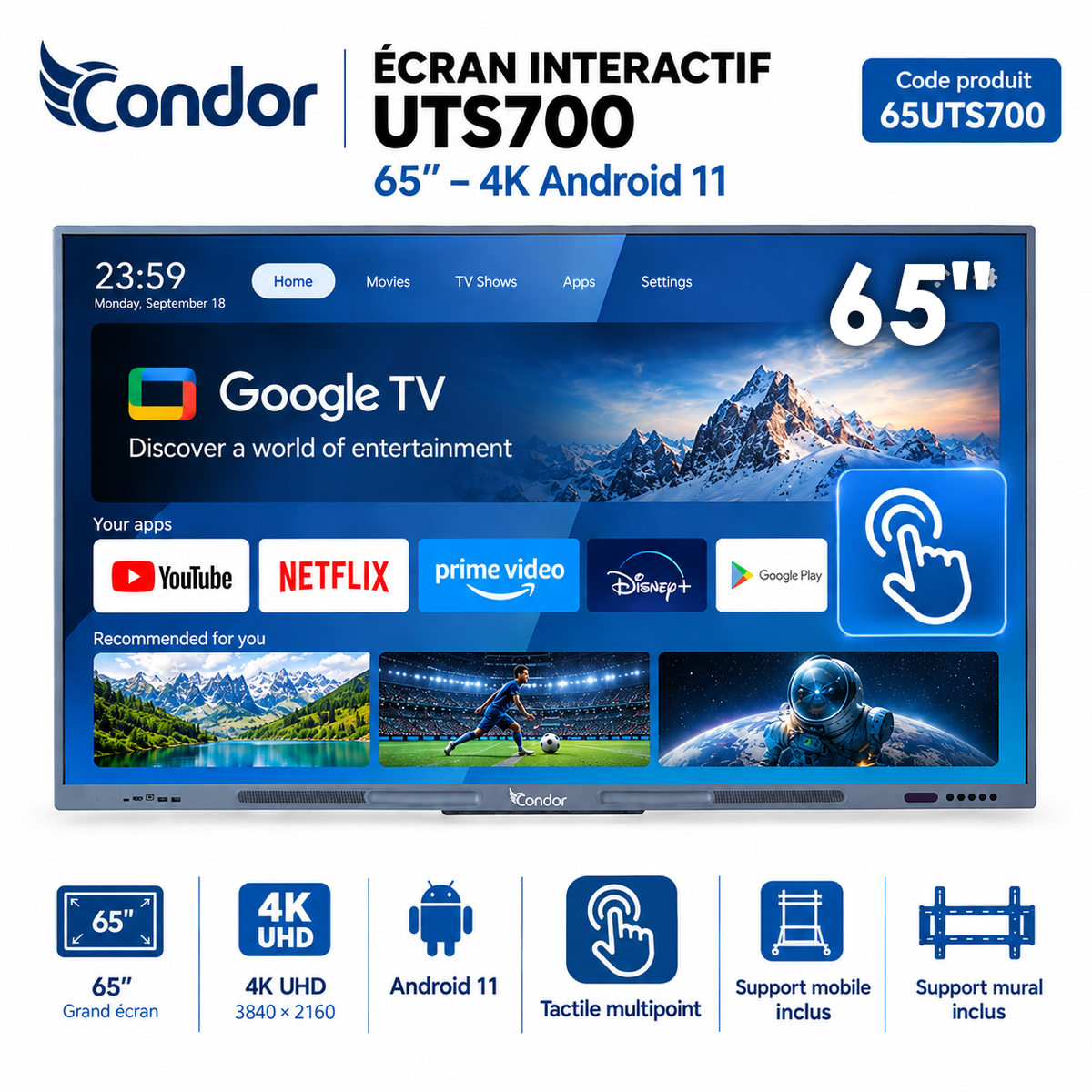 Condor UTS700 – Ecran Interactif 65 Pouces 4K UHD Smart TV (Android 11 / D-LED / Ecran Tactile)