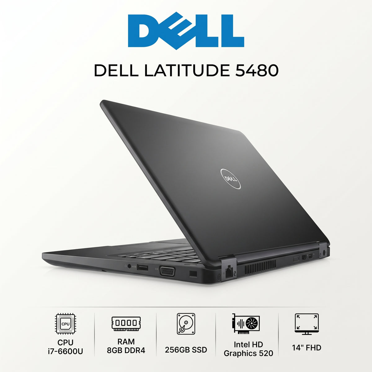 Dell Latitude 5480 – Intel® Core™ i7-6600U / RAM 8GB / SSD 256GB / Écran 14″ Full HD
