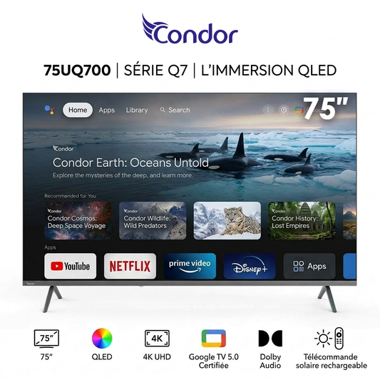 CONDOR 75UQ700 – Téléviseur 75 Pouces 4K UHD Smart TV (QLED / Google TV 5.0 / Dolby Audio)