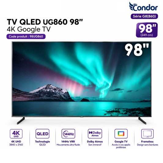Condor 98UG860 – Televiseur 98 Pouces 4K UHD Smart TV (QLED / Google TV / 144Hz VRR / Dolby Atmos)