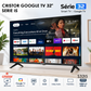 CRISTOR GOOGLE TV 32" HD - SERIE I5 S32I5