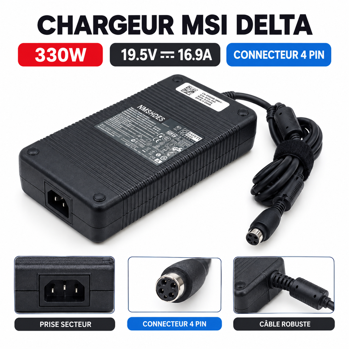 Chargeur Laptop MSI Delta Original 330W 19.5V 16.9A – Fiche 4PIN Excellent Etat