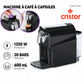 Cristor – CMC120N – Machine a Capsules - Puissance 1350 W